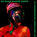 Anna Agafonova - 02 Deep Insaid AFRO