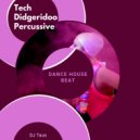 DJ Taus - Tech Didgeridoo (Bass Fx Electronic Drummimg)