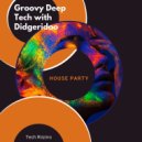 Tech Riizmo - Groovy Deep Tech With Didgeridoo (Original Mix)