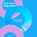 Olsen Clay - Tech Tease Didgeridoo (Electronic Drumming) (Original Mix)