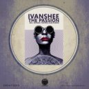 Ivanshee - The Passion