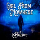 ImButcher - Girl From Nowhere