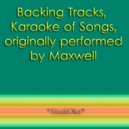 StudiOke - Eachhoureachsecondeachminuteeachday: Of My Life (Originally performed by Maxwell) (Instrumental Version)