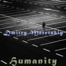 Dmitry Meretskiy - Humanity