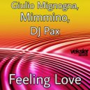 Giulio Mignogna, Mimmino, DJ Pax - Feeling Love (Original Mix)