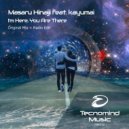 Masaru Hinaiji feat. Kayumai - I\'m Here, You Are There (Radio Edit)