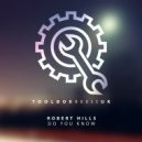 Robert Hills - Do You Know