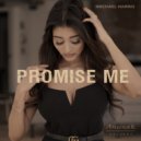 Michael Harris - Promise Me (Club Mix)