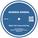 Rogerio Animal - Math, The Crazy Little Boy (Cat\'s Acid Mix)