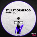 Stuart Ormerod - How I Go (Original Mix)