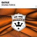 Gayax - Rising Force (Original Mix)