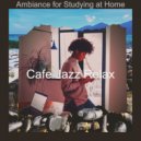 Cafe Jazz Relax - Serene Studying at Home ()