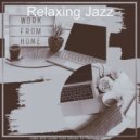 Relaxing Jazz - Waltz Soundtrack for Work from Home