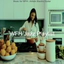 WFH Jazz Playlist - Jazz Quartet Soundtrack for Remote Work ()