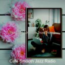 Cafe Smooth Jazz Radio - Background for Cooking at Home ()