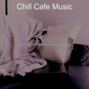 Chill Cafe Music - Fabulous Ambiance for WFH ()
