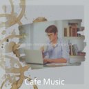 Cafe Music - Amazing Remote Work