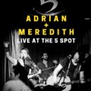 Adrian + Meredith - more than a little (Live)