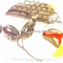Soft Jazz Background Music - Vivacious Remote Work