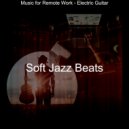 Soft Jazz Beats - Jazz Quartet Soundtrack for Work from Home ()