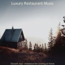 Luxury Restaurant Music - Subdued WFH ()