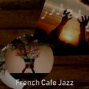 French Cafe Jazz - Waltz Soundtrack for Cooking at Home ()
