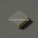 Summer Chilling Jazz - Background for Work from Home ()