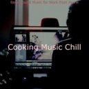Cooking Music Chill - Background for WFH ()