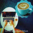 Coffee Shop Music Deluxe - Relaxing Moods for Learning to Cook ()