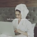 Soft Jazz Background Music - Thrilling WFH ()