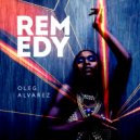 Oleg Alvarez - Remedy (Original Mix)