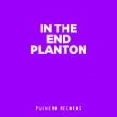 PLANTON - In The End (Original Mix)