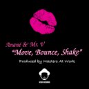 Mr. V & Anane - Move, Bounce, Shake
