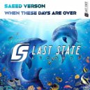 Saeed Verson - When These Days Are Over (Original mix)