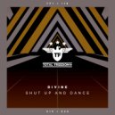 DIVINE - Shut Up And Dance (Extended Dub Mix)