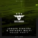 Joseph Sinatra & Anthony Melfi - House Party
