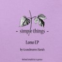 Grandmoms Hands - Lono