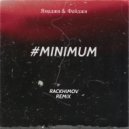 Ямаджи & Фейджи - MINIMUM (RACKHIMOV REMIX)
