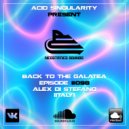 ACID SINGULARITY - BACK TO THE GALATEA #098 /w Alex Di Stefano (Italy) September 2020