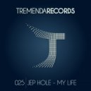 Jep Hole - My Life (Original Mix)