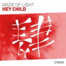 Made Of Light - Hey Child (Original Mix)