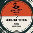 ChicOlindo - B-Thing (2-Step Mix)