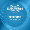 Michelino - Ah Baby Ah (Extended Mix)