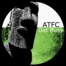 ATFC - Get Busy