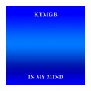 KTMGB - In My Mind