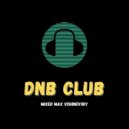 Max Vishnevsky - DnB Club - Episode#53 ()