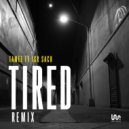 Tamez & Isr Sach & Climbers - Tired (feat. Isr Sach) (Climbers Remix)