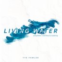 Tye Fowler - Living Water ()