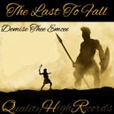 Demise Thee Emcee - Last To Fall ()