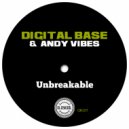 Digital Base & Andy Vibes - Unbreakable (Original Mix)